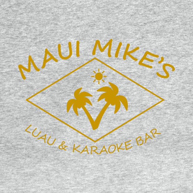 Maui Mike's by Her Loyal Sons